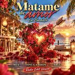 Matame de Amor , La Bachata (Radio Edit)