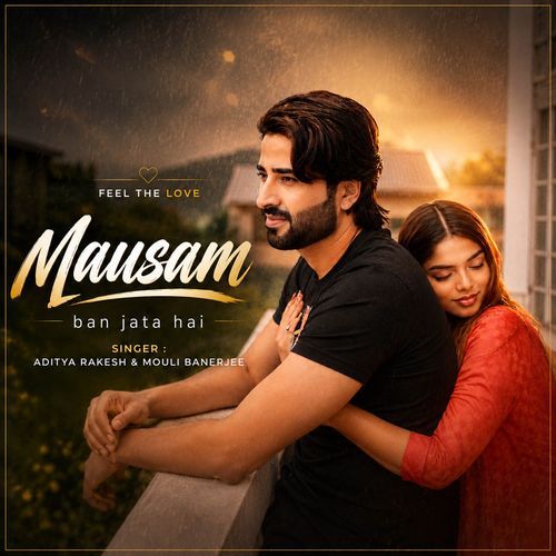 Mausam Ban Jata Hai