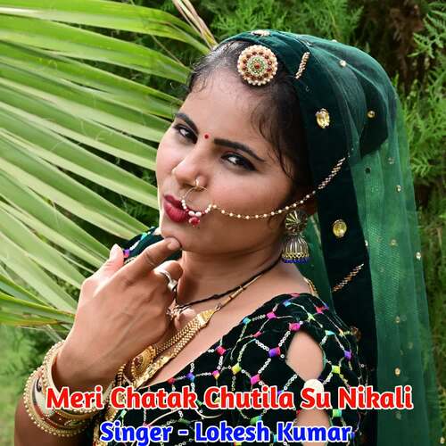 Meri Chatak Chutila Su Nikali