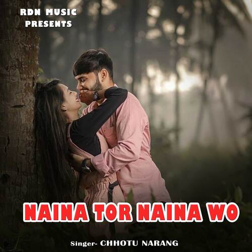NAINA TOR NAINA WO