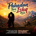 Pahadan Tere Ishq Mein