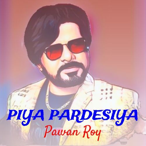 Piya Pardesiya