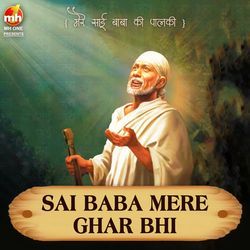 SAI BABA MERE GHAR BHI (From &quot;MERE SAI BABA KI PALKI&quot;)-Hys-HD5fZEI