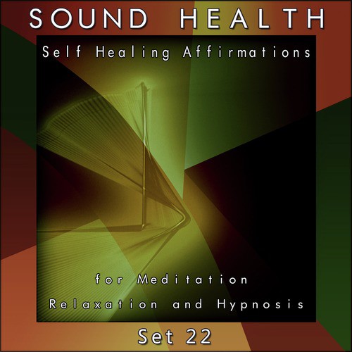 Self Healing Affirmations (For Meditation, Relaxation and Hypnosis) [Set 22]