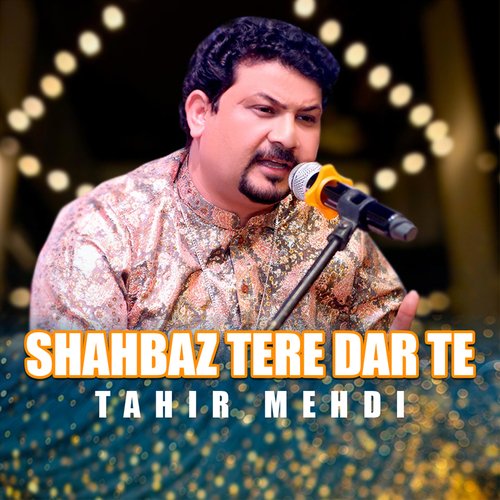 Shahbaz Tere Dar te