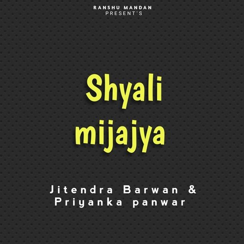 Shyali mijajya (Garhwali song)