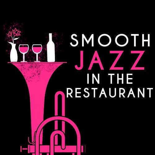 Smooth Jazz in the Restaurant
