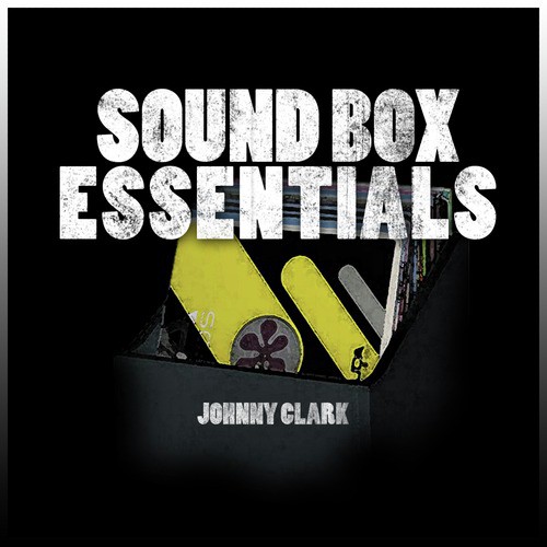 Sound Box Essentials: Johnny Clarke