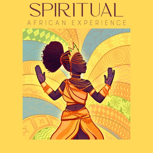 Spiritual African Experience (Tribal Drums and Nature)