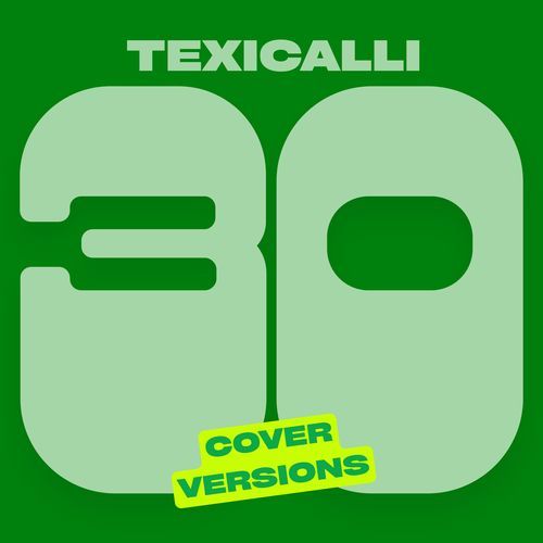 TEXICALLI 30 - COVER VERSIONS