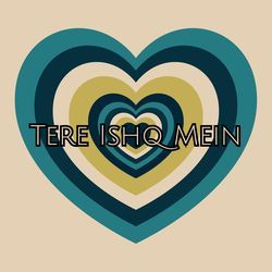 Tere Ishq Mein
