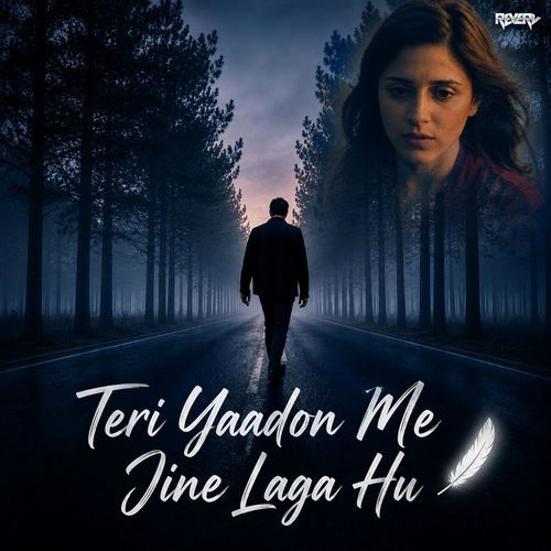 Teri Yaadon Me Jine Laga Hu