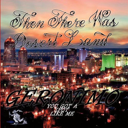 Then There Was Desert Land