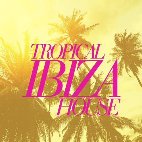 Tropical Ibiza House