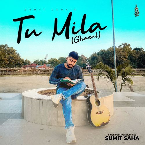 Tu Mila (Ghazal)