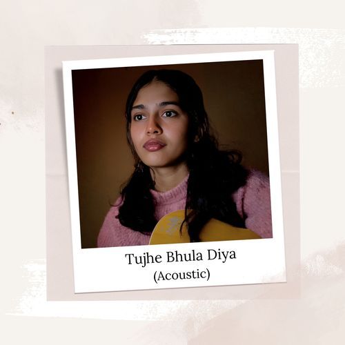 Tujhe Bhula Diya (Acoustic)