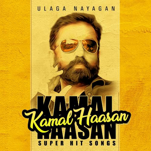 Ulaga Nayagan Kamal Haasan Super Hits Songs