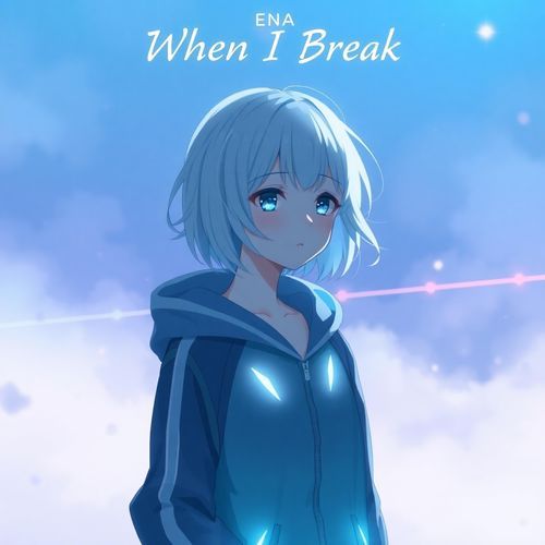 When I Break