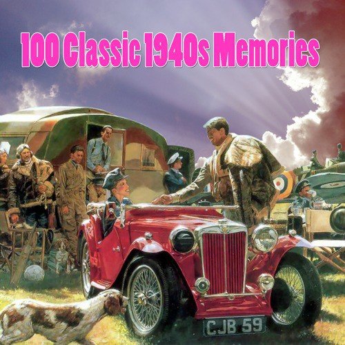 100 Classic 1940s Memories