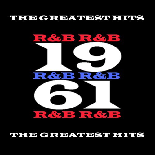 1961 - R&B - The Greatest Hits
