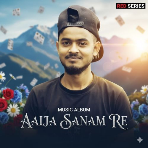 Aaija Sanam Re