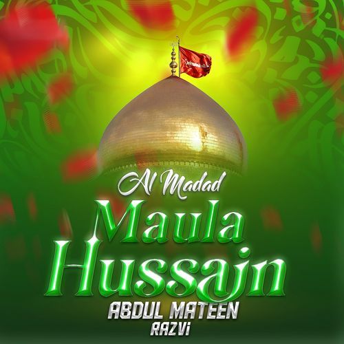 Al Madad Maula Hussain