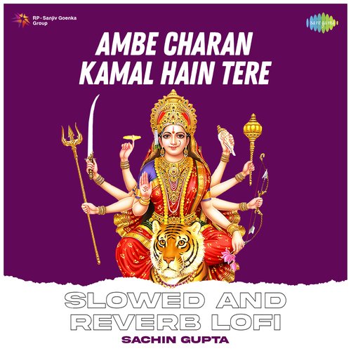 Ambe Charan Kamal Hain Tere - Slowed And Reverb Lofi