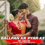 Ballpan Kr Pyar Ke