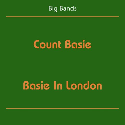 Big Bands (Count Basie - Basie In London)