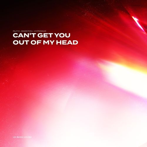 CAN'T GET YOU OUT OF MY HEAD (UK BASS HOUSE)