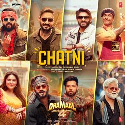 Chatni (From "Dhamaal 4")