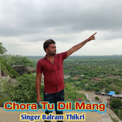 Chora Tu Dil Mang