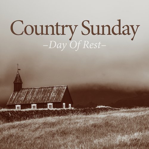 Country Sunday: A Day Of Rest