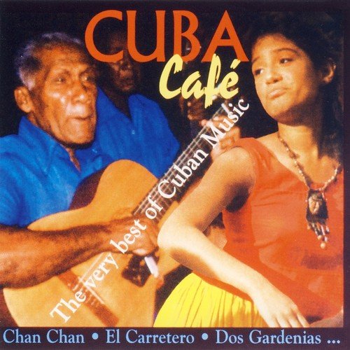 Cuba Café (The Very Best of Cuban Music)
