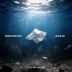 Drowning Again