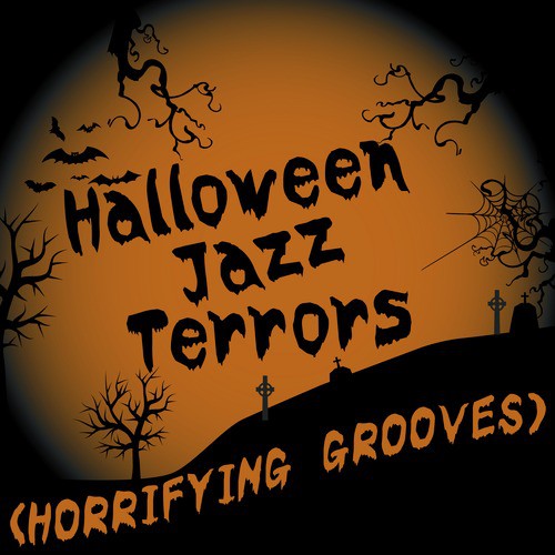 Halloween Jazz Terrors (Horrifying Grooves)