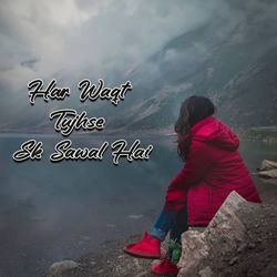 Kya Tu Bhi Royi Thi Mere Jaane Ke Baad