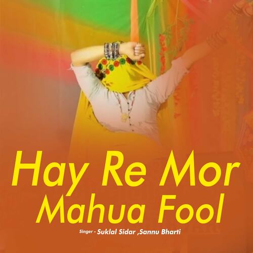 Hay Re Mor Mahua Fool