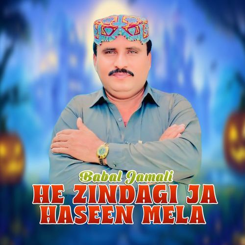 He Zindagi Ja Haseen Mela