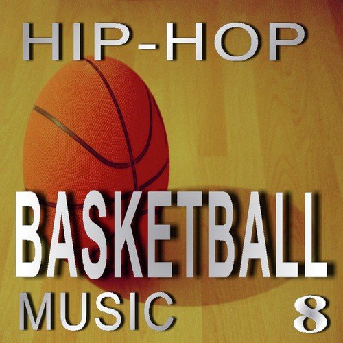 Hip-Hop Basketball Music, Vol. 8