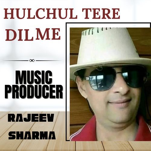 Hulchul Mere Dil Me
