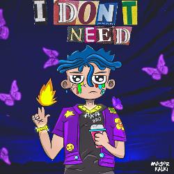 I Don&#039;t Need-Fw8sAQxDBlg