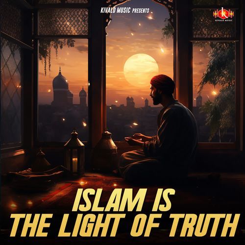 Islam Is The Light Of Truth