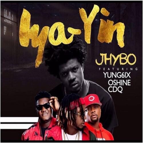 Iya Yin (feat. Yung6ix, CDQ &amp; Oshine) [Remix]_poster_image