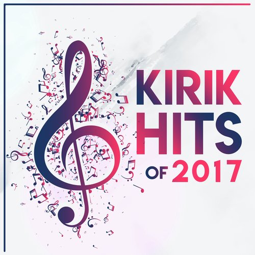 Kirik Hits Of 2017