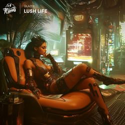 Lush Life by Glazey