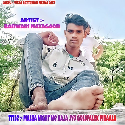 Malba Night Me Aaja Jyo Goldfalek Pibaala