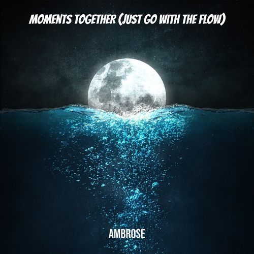 Moments Together (Just Go with the Flow)_poster_image