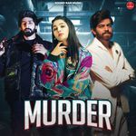 Murder (feat. Jaivir Rathee &amp; Miss Parul)