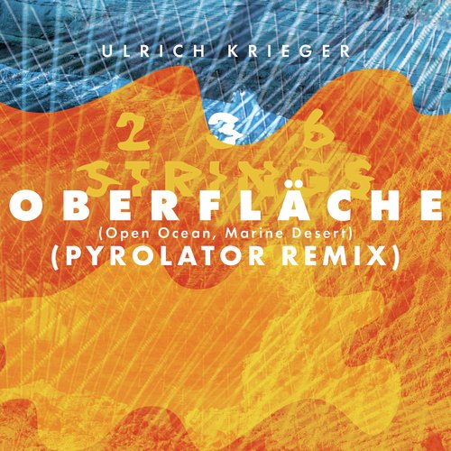 Oberfläche (Open Ocean, Marine Desert) (Pyrolator Remix)_poster_image